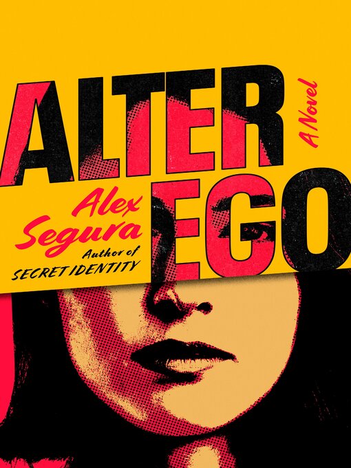 Title details for Alter Ego by Alex Segura - Available